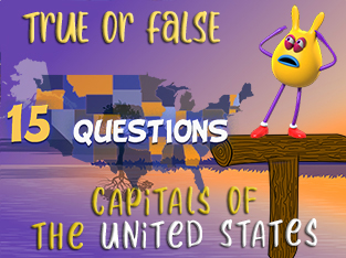 True or False Geo Quiz 15 : Capitals of the United States