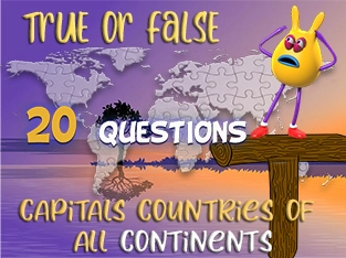 True or False Geo Quiz 20 : World countries capitals