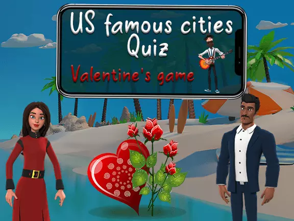 US famous cities quiz : Valentine’s game